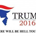 Trump 2016 There Will Be Hell Toupee – Meme