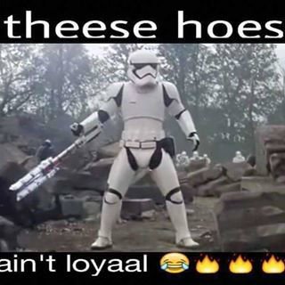 these-hoes-aint-loyal-tr-8r-meme