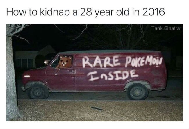 pokemon-go-memes-how-to-kidnap-a-28-year-old-in-2016
